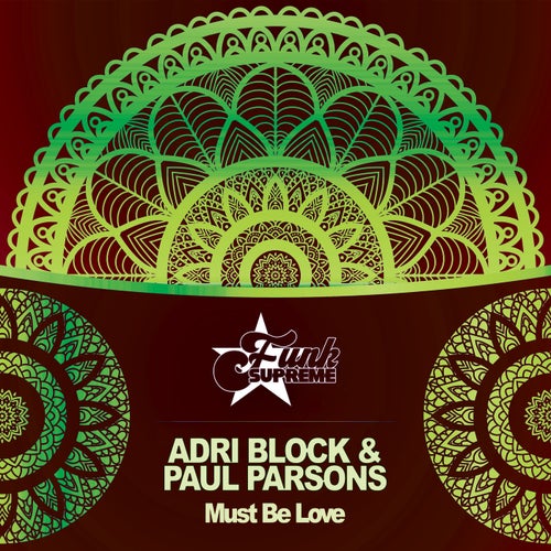 Paul Parsons, Adri Block - MUST BE LOVE [FSM0080]